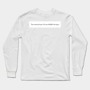 Art Heist, Baby quote Long Sleeve T-Shirt
